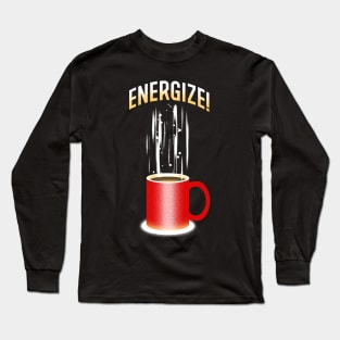 Energize! Long Sleeve T-Shirt